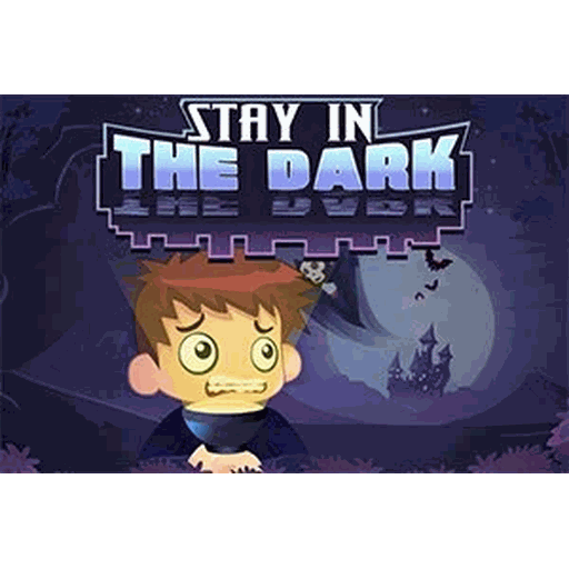 Stay in the Dark